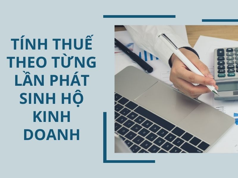 Cách tính thuế đối với cá nhân kinh doanh nộp thuế 