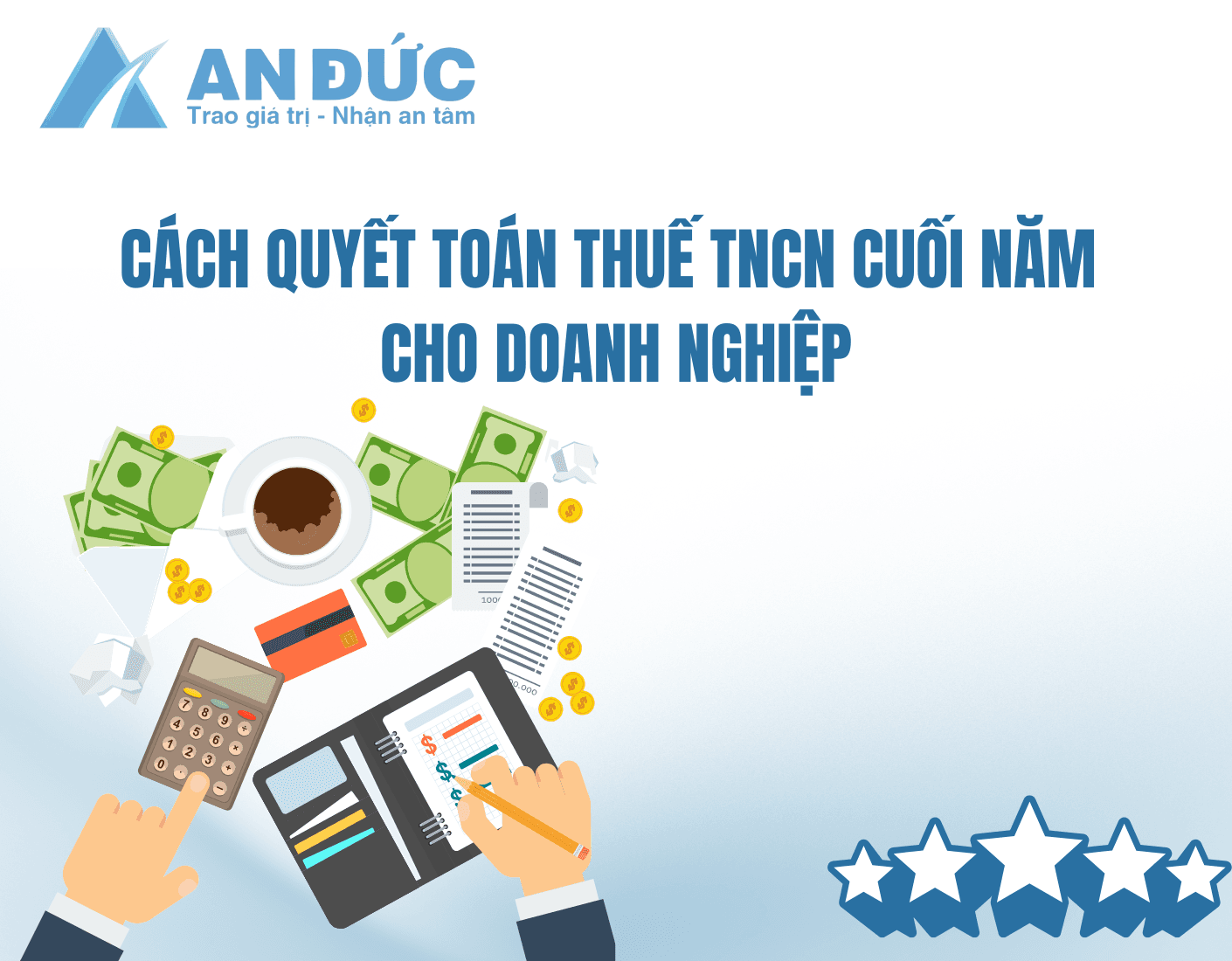 Đại lý thuế An Đức Cách quyết toán thuế TNCN cuối năm cho Doanh nghiệp