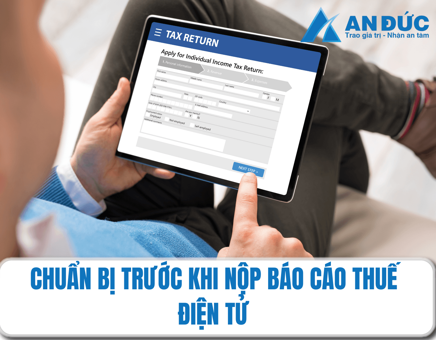 Đại lý thuế An Đức Chuẩn bị gì trước khi nộp báo cáo thuế điện tử