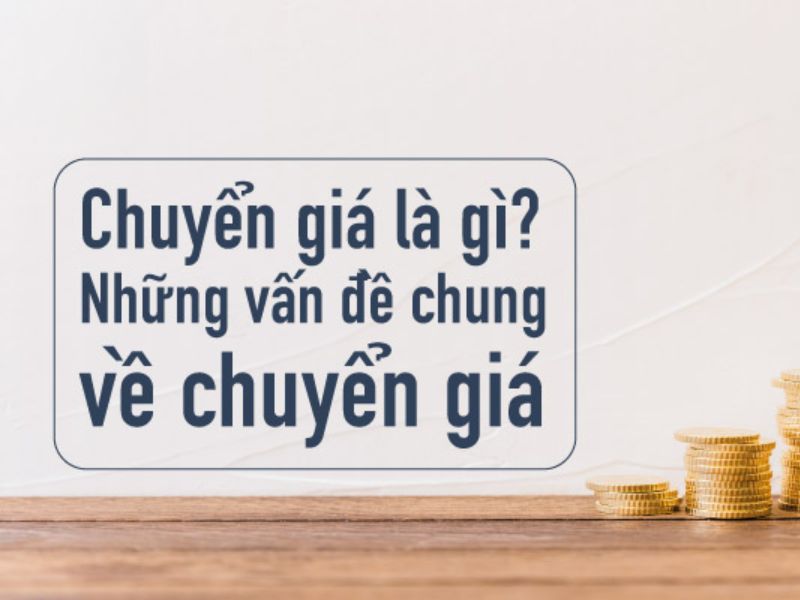 Chuyển giá là gì? 