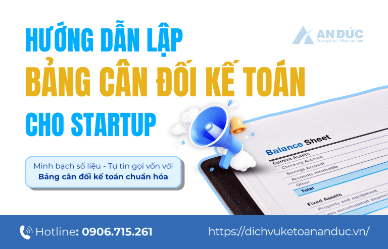 Hướng dẫn lập bảng cân đối kế toán cho STARTUP - An Đức