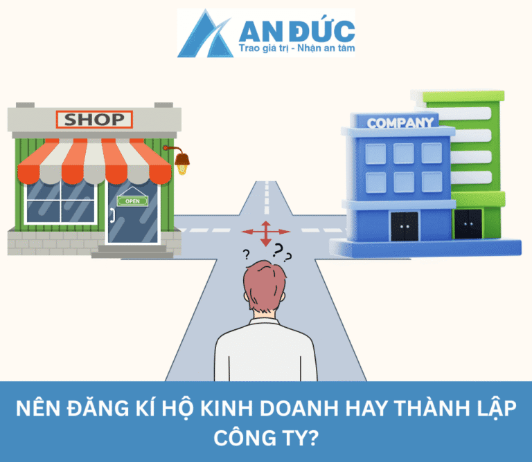Đại lý thuế An Đức Khi nào nên đăng ký hộ kinh doanh, khi nào nên mở công ty