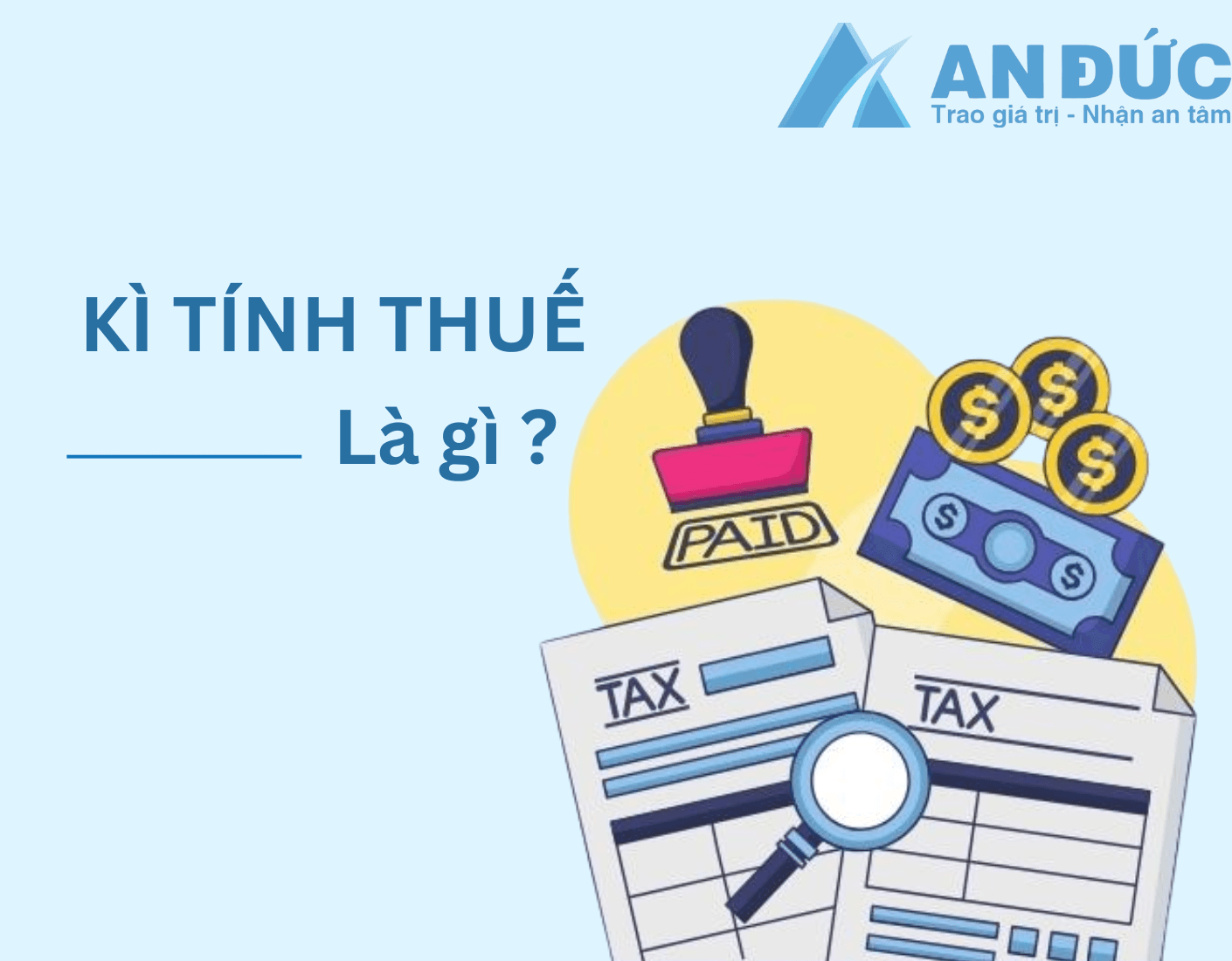 Đại lý thuế An Đức Kỳ tính thuế là gì