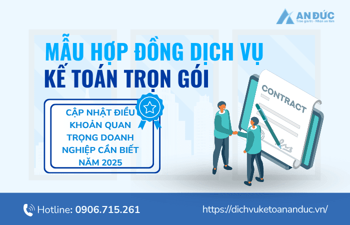 Mẫu hợp đồng dịch vụ kế toán trọn gói năm 2025 - An Đức