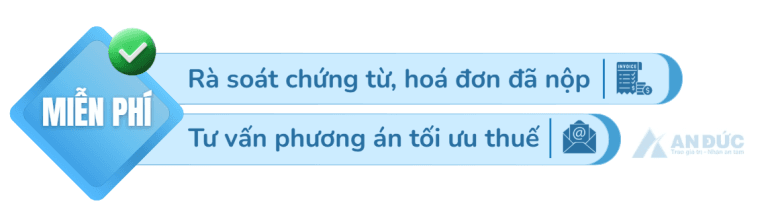 Miễn phí tư vấn phương án tối ưu thuế - Quyết toán thuế cuối năm tại An Đức