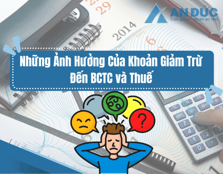 Đại lý thuế An Đức Những ảnh hưởng của các khoản giảm trừ thuế