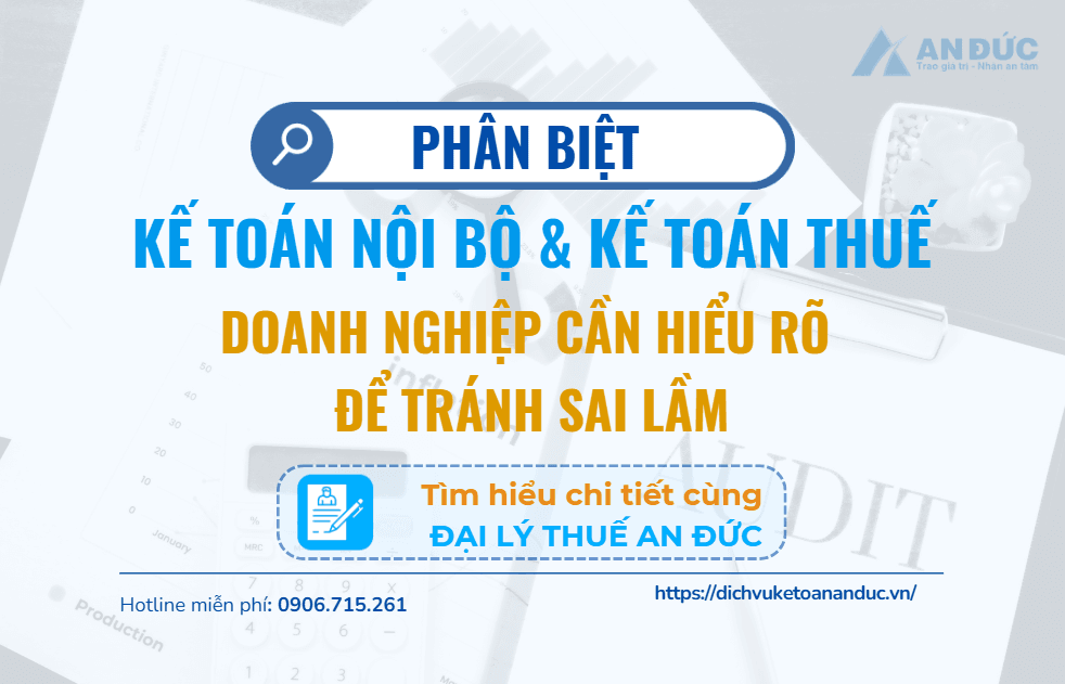 Đại lý thuế An Đức Phân biệt kế toán nội bộ & kế toán thuế