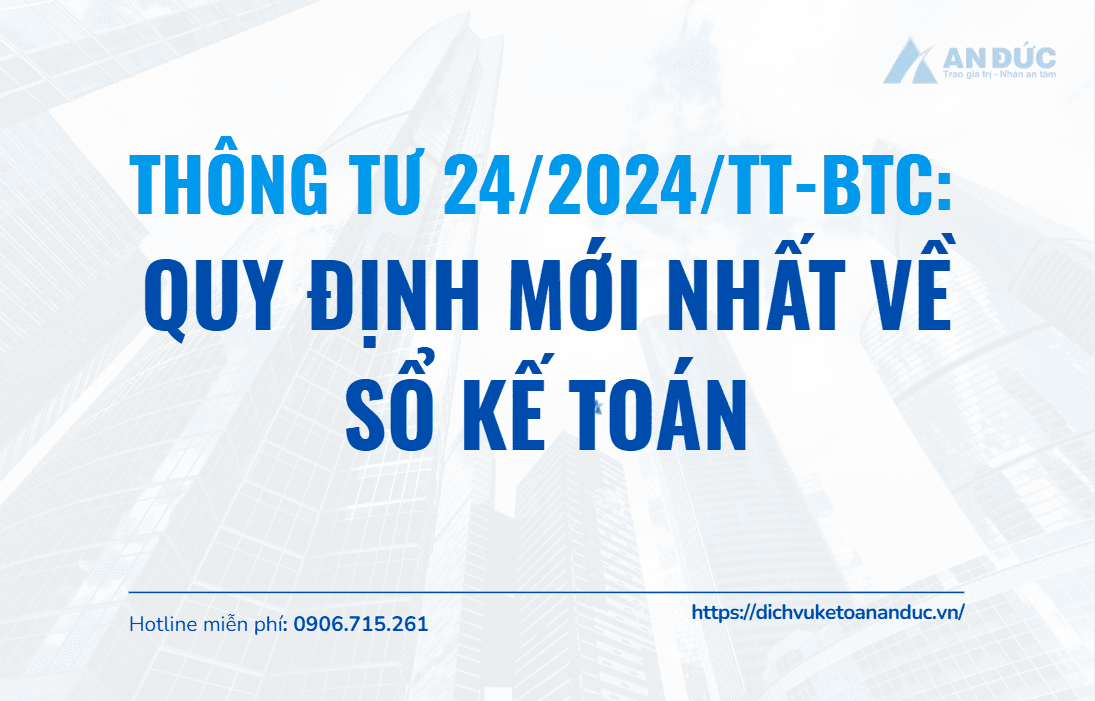 Đại lý thuế An Đức Quy định mới nhất về sổ kế toán