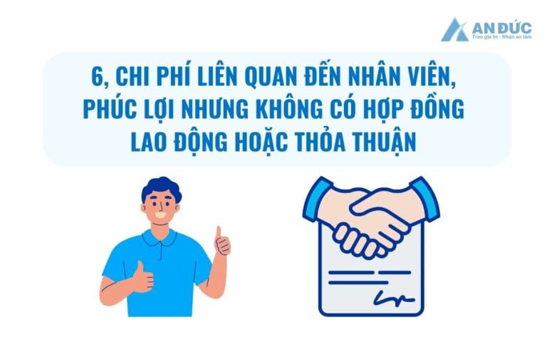 Đại lý thuế An Đức Sai lầm 6 - Quyết toán chi phí thuế liên quan đến nhân viên, phúc lợi nhưng khôgn có hợp đồng - An Đức