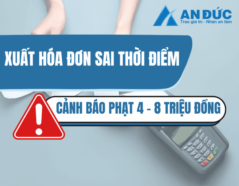 Đại lý thuế An Đức Sai thời điểm xuất hóa đơn – Mất tiền oan!