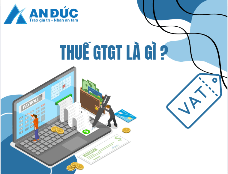 Đại lý thuế An Đức Định nghĩa Thuế GTGT
