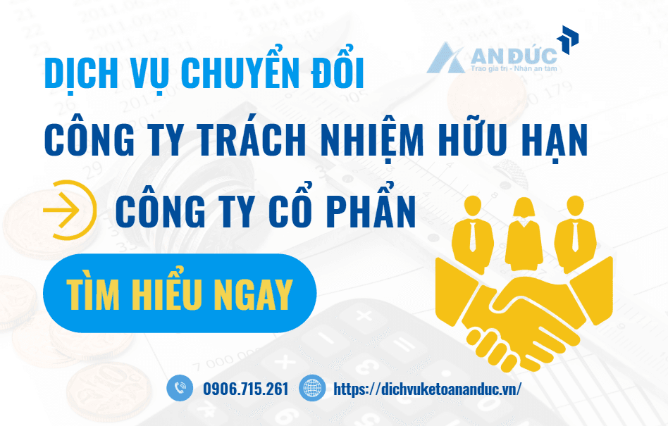 Đại lý thuế An Đức Chuyển đổi công ty trách nhiệm hữu hạn sang công ty cổ phần