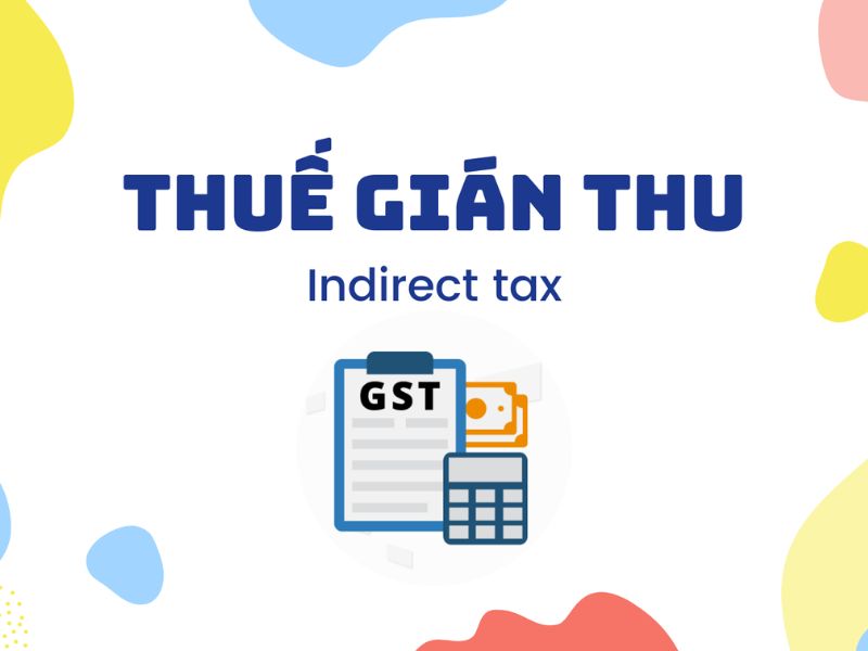 Thế nào là thuế gián thu?