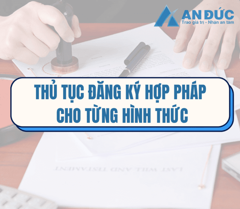 Đại lý thuế An Đức Thủ tục đăng ký hợp pháp cho từng hình thức