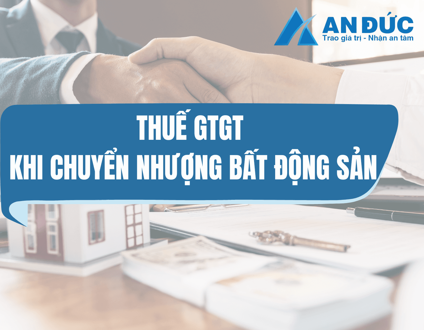 Đại lý thuế An Đức Thuế GTGT khi chuyển nhượng BDS