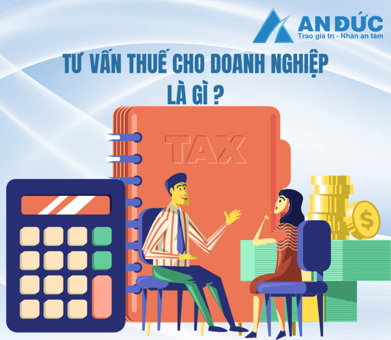 Đại lý thuế An Đức Tư vấn thuế cho doanh nghiệp là gì?