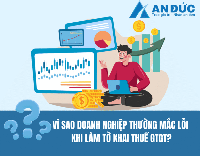 Vì sao doanh nghiệp thường mắc lỗi khi làm tờ khai thuế GTGT