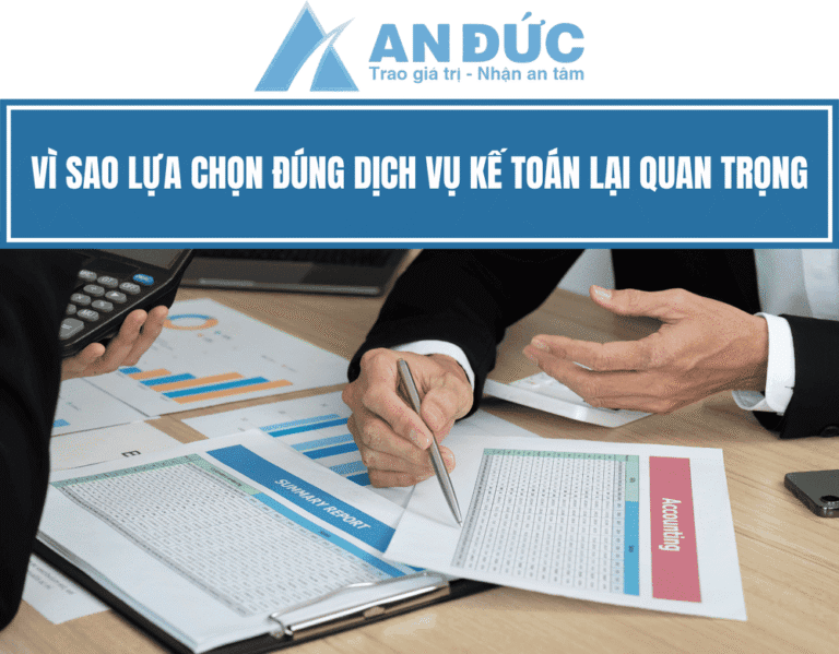 Đại lý thuế An Đức Vì sao lựa chọn đúng dịch vụ kế toán lại quan trọng