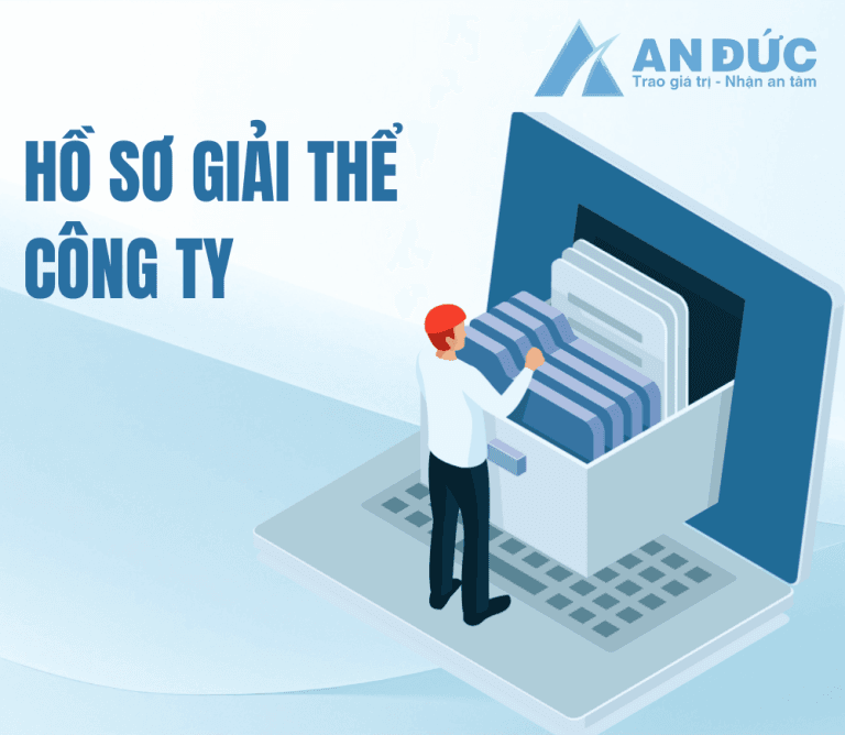Đại lý thuế An Đức Hồ sơ giải thể công ty chưa phát sinh hóa đơn