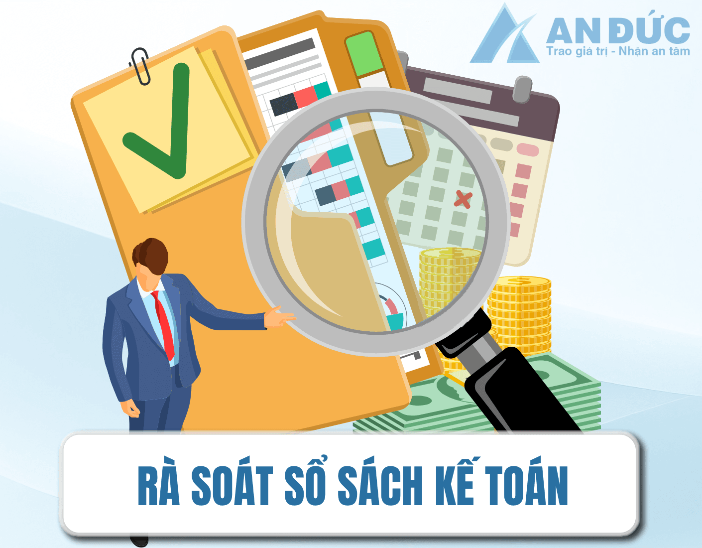 Đại lý thuế An Đức Rà soát sổ sách kế toán